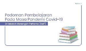 Pedoman Pembelajaran Pada Masa Pandemi Covid-19 di Sekolah Menengah Pertama
